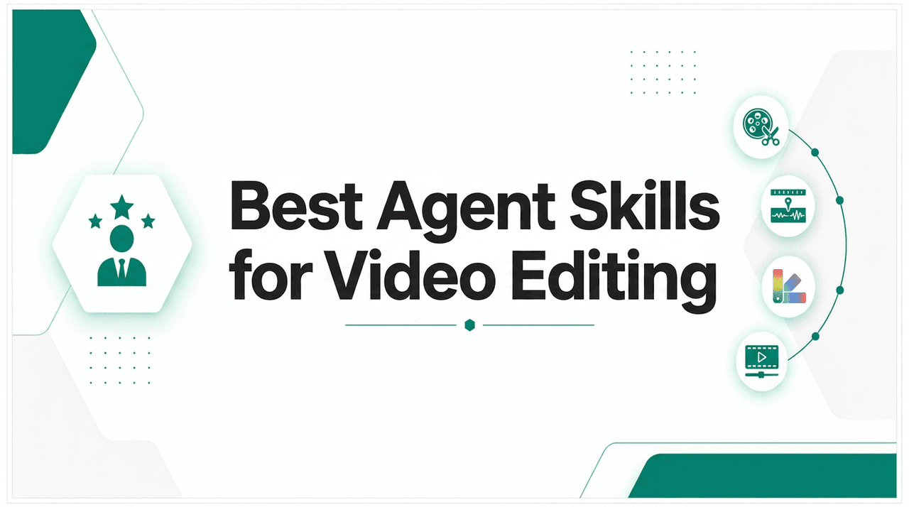 7 Best Video Editing Agent Skills in 2026