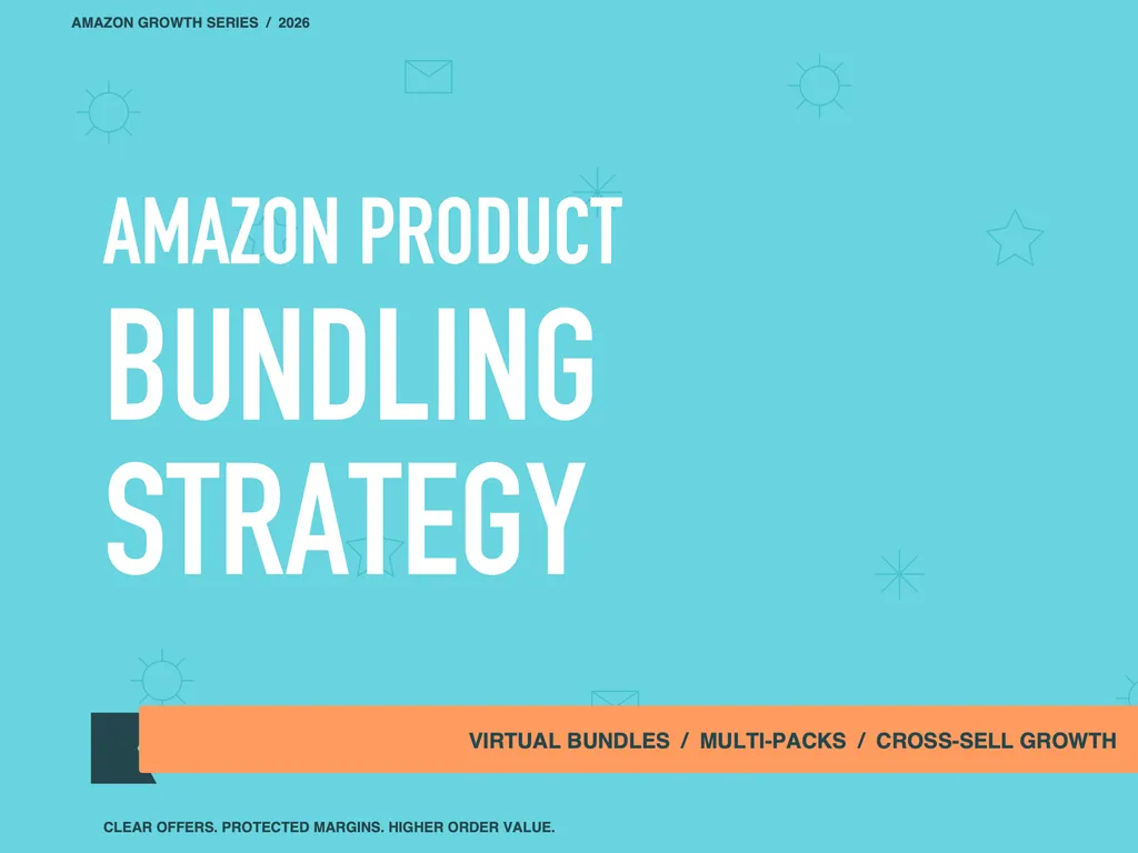 Cover page for 'Amazon Product Bundling Strategy' report. Background: solid turquoise (#4DD0E1). Top-left: small black text 'AMAZON GROWTH SERIES / 2026'. Center: large bold white sans-serif title 'AMAZON PRODUCT BUNDLING STRATEGY' stacked over three lines. Scattered light-gray line icons: sun, envelope, star, asterisk. Bottom: horizontal orange bar (with dark navy left edge) containing black text 'VIRTUAL BUNDLES / MULTI-PACKS / CROSS-SELL GROWTH'. Below bar: small black tagline 'CLEAR OFFERS. PROTECTED MARGINS. HIGHER ORDER VALUE.' Clean, minimalist, modern design for business/e-commerce audience.